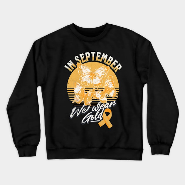 In September We Wear Gold For Childhood Cancer Awareness Crewneck Sweatshirt by alcoshirts